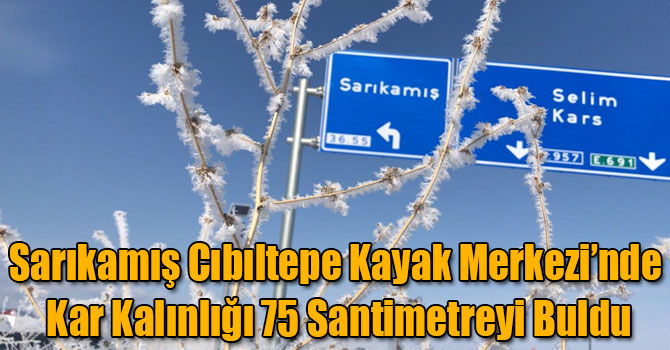 Sarıkamış Cıbıltepe Kayak Merkezi’nde Kar Kalınlığı 75 Santimetreyi Buldu