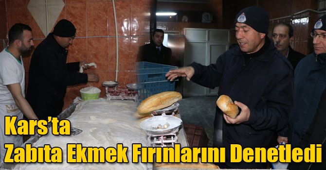 Kars’ta Zabıta Ekmek Fırınlarını Denetledi