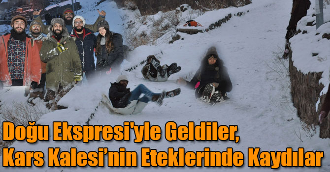 Doğu Ekspresi'yle Geldiler, Kars Kalesi’nin Eteklerinde Kaydılar