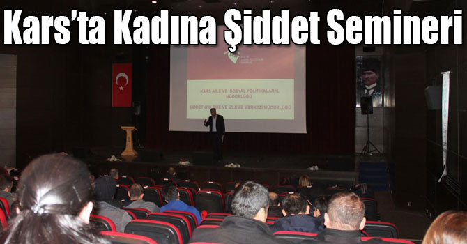Kadına Yönelik Şiddetle Mücadele Kars İl Eylem planı Eğitim Seminerleri Başladı