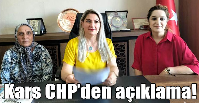CHP Kars Kadın Kolları Başkanlığından açıklama!