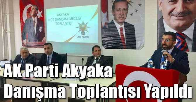 AK Parti Akyaka Danışma Toplantısı Yapıldı