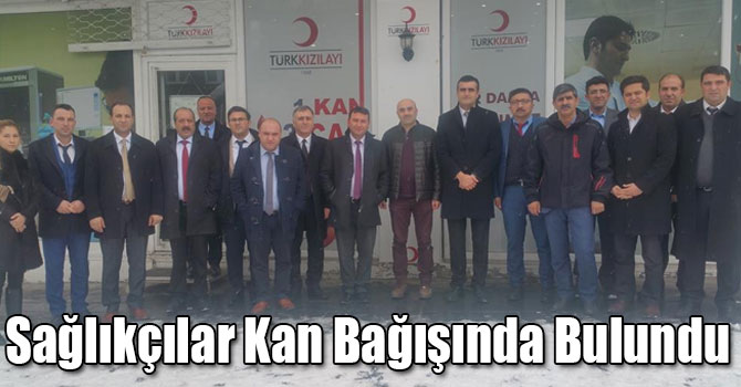 Kars'ta Sağlıkçılar Kan Bağışında Bulundu