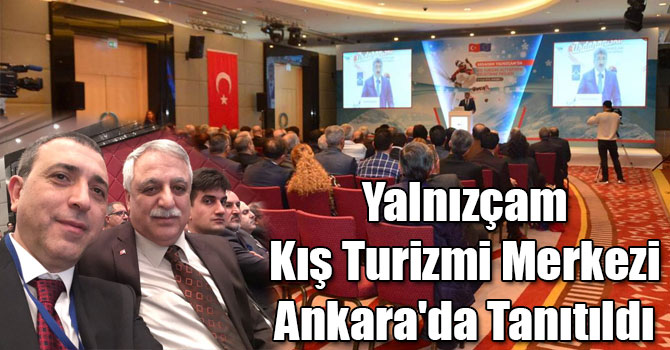 Yalnızçam Kış Turizmi Merkezi Ankara'da Tanıtıldı