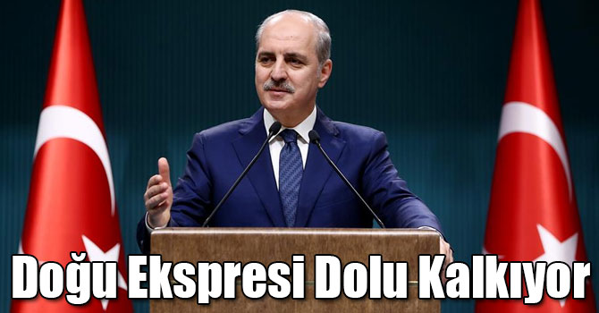 Bakan Kurtulmuş: Doğu Ekspresi Dolu Kalkıyor