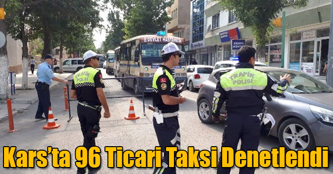 Kars’ta 96 Ticari Taksi Denetlendi