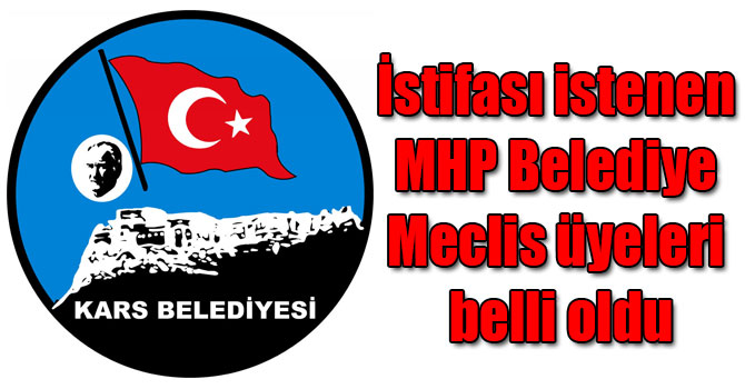 İstifası istenen MHP Belediye Meclis üyeleri belli oldu