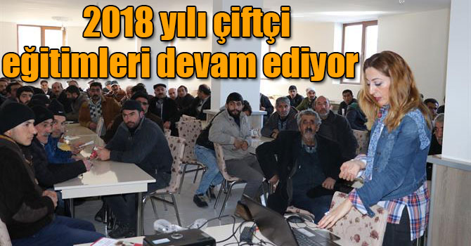 2018 yılı çiftçi eğitimleri devam ediyor