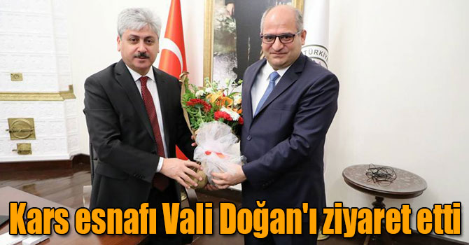 Kars esnafı Vali Doğan'ı ziyaret etti