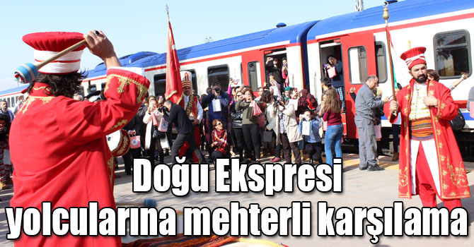 Doğu Ekspresi yolcularına mehterli karşılama