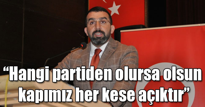 AK Parti Kars İl Başkanı Adem Çalkın: “Hangi partiden olursa olsun kapımız her kese açıktır”