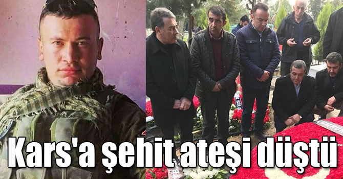 Kars'a şehit ateşi düştü