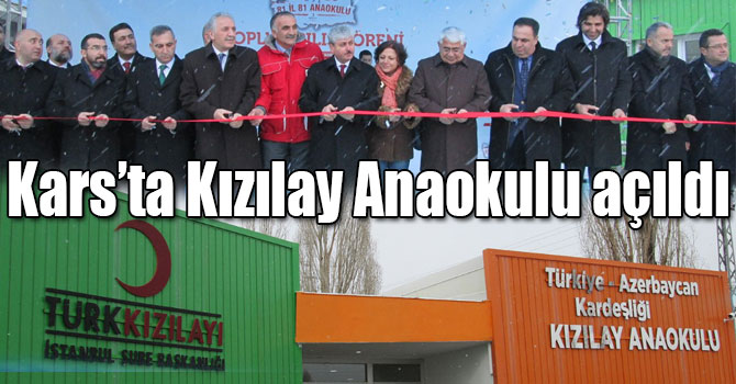Kars’ta “Türkiye-Azerbaycan Kardeşliği  Kızılay Anaokulu” açıldı