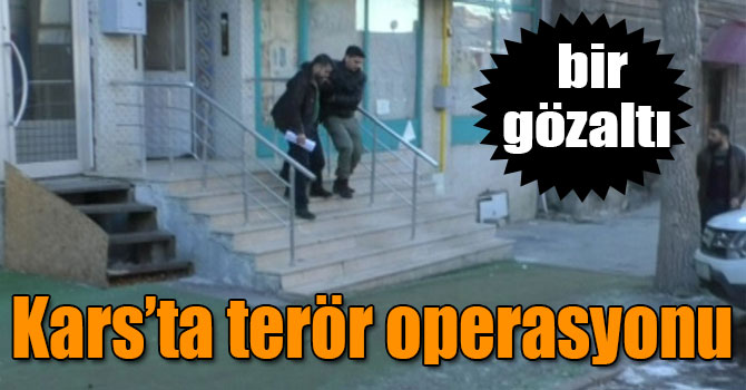 Kars’ta terör operasyonu: 1 gözaltı