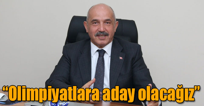 "Erzurum, Erzincan ve Kars ile beraber Olimpiyatlara aday olacağız"