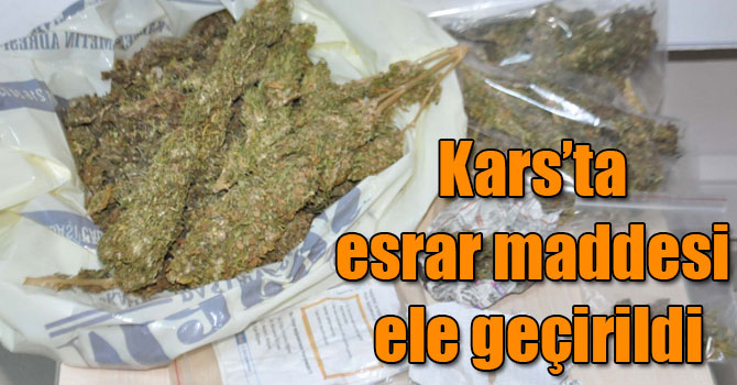 Kars’ta esrar maddesi ele geçirildi