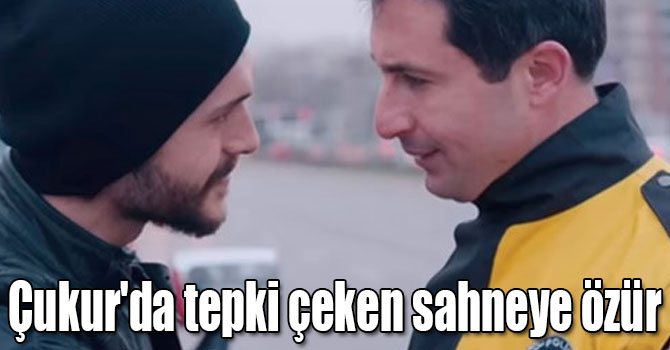 Çukur'da tepki çeken sahneye özür