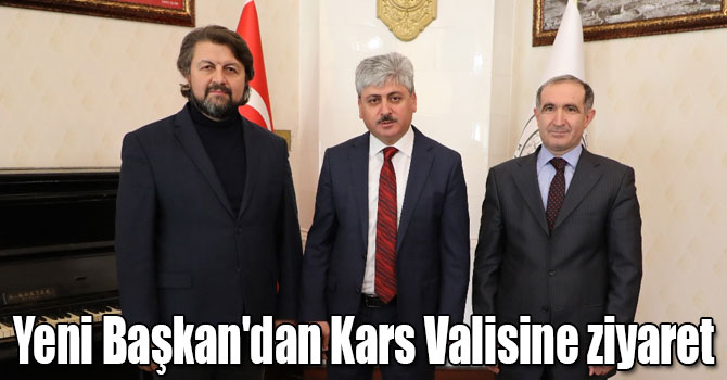 Yeni Başkan'dan Kars Valisine ziyaret