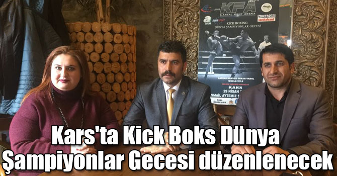 Kars'ta Kick Boks Dünya Şampiyonlar Gecesi düzenlenecek
