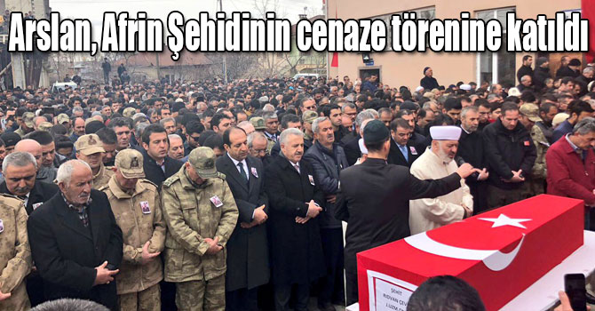 UDH Bakanı Arslan, Afrin Şehidinin cenaze törenine katıldı