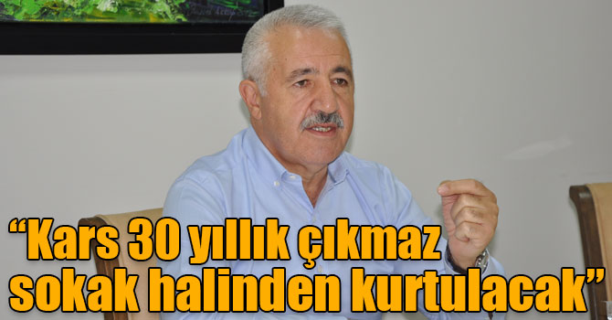 Arslan: “Kars 30 yıllık çıkmaz sokak halinden kurtulacak”