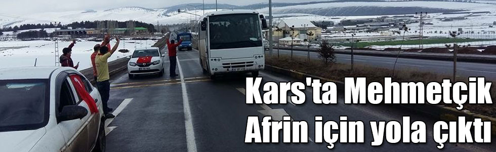 Kars'ta Mehmetçik Afrin için yola çıktı