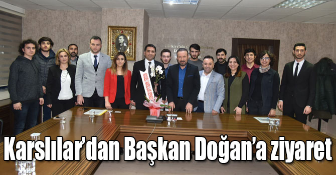 Karslılar’dan Başkan Doğan’a ziyaret