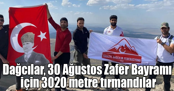 Dağcılar, 30 Ağustos Zafer Bayramı için 3020 metre tırmandılar