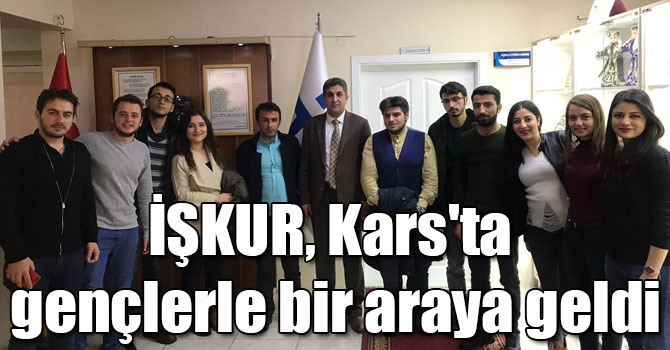 İŞKUR, Kars'ta gençlerle bir araya geldi