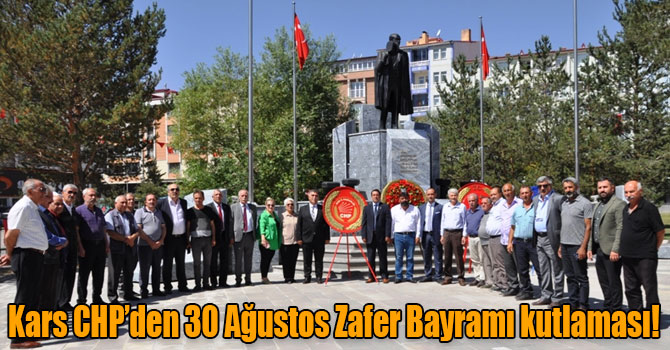 Kars CHP’den 30 Ağustos Zafer Bayramı kutlaması!