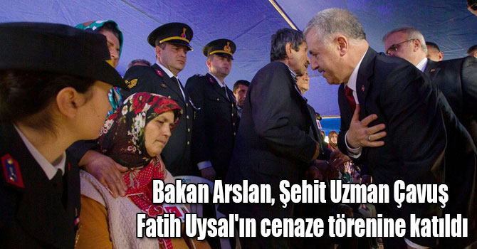 Bakan Arslan, Şehit Uzman Çavuş Fatih Uysal'ın cenaze törenine katıldı