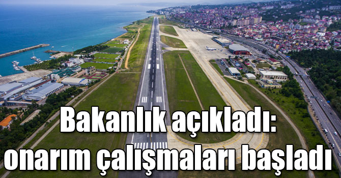UDH Bakanlığı açıkladı: Trabzon Havalimanı’nda onarım çalışmaları başladı