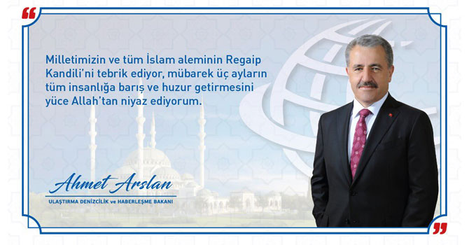 UDH Bakanı Ahmet Arslan'ın Regaip Kandili Mesajı