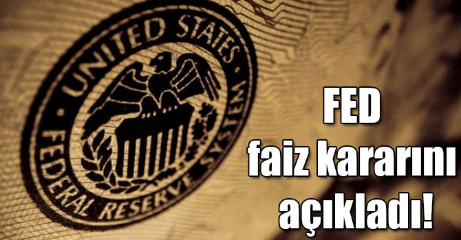 FED faiz kararını açıkladı! 21 Mart 2018