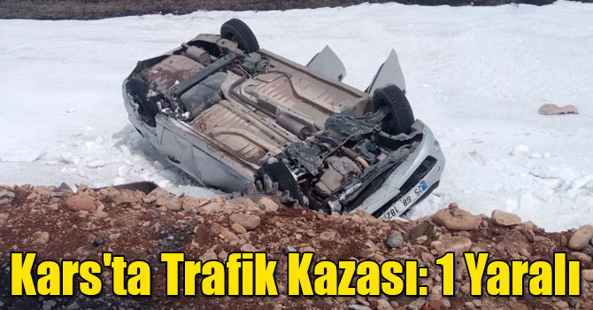 Kars'ta Trafik Kazası: 1 Yaralı