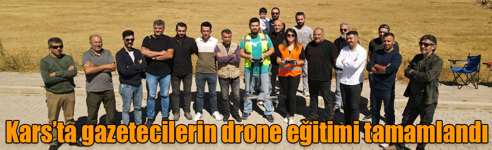 Kars’ta gazetecilerin drone eğitimi tamamlandı