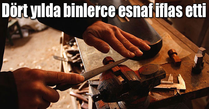 Dört yılda 430 bin esnaf iflas etti