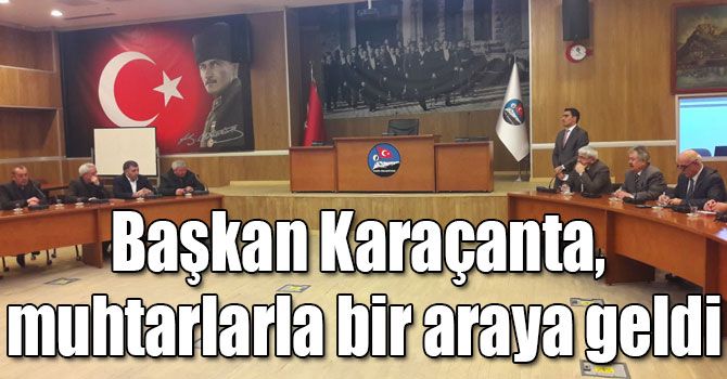 Kars Belediye Başkanı Murtaza Karaçanta, muhtarlarla bir araya geldi