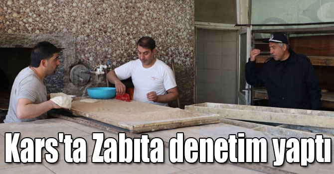 Kars'ta Zabıta denetim yaptı