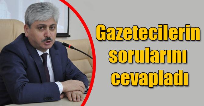 Kars Valisi Rahmi Doğan gazetecilerin sorularını cevapladı