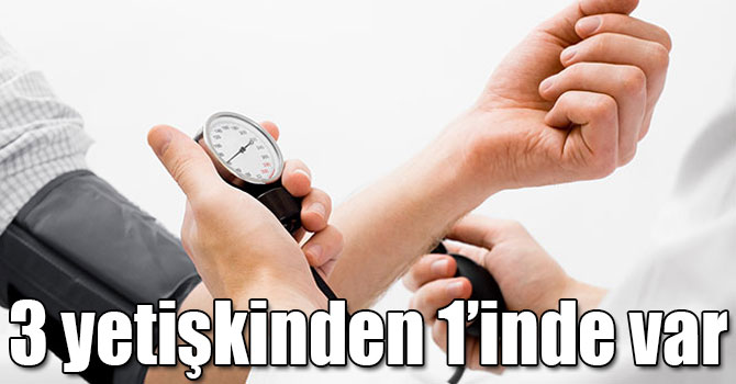 Dünyada her 3 yetişkinden 1’inde yüksek tansiyon var