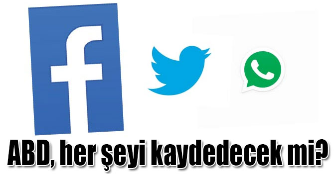 ABD, her şeyi kaydedecek mi?