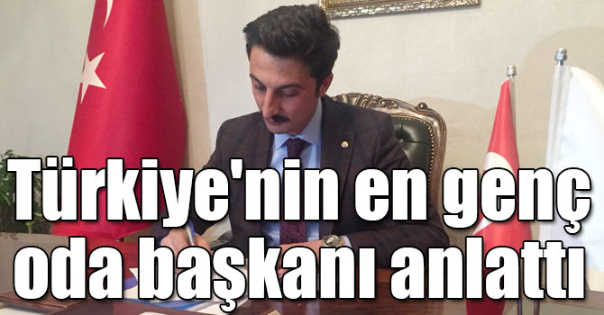 Türkiye'nin en genç oda başkanı Alibeyoğlu başkanlığa giden yolu anlattı