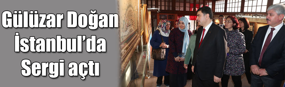 Kars Valisi Rahmi Doğan'ın eşi Gülden Gülüzar Doğan İstanbul’da Sergi açtı