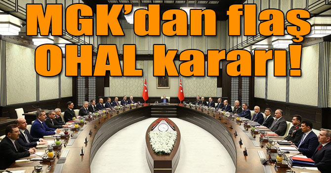 MGK: 'Hükümete olağan üstü halin uzatılması tavsiyesinde bulunulması kararlaştırıldı'