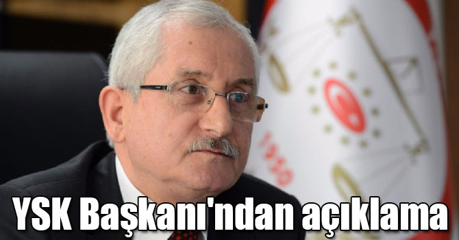 Erken seçim kararının ardından YSK Başkanı'ndan açıklama