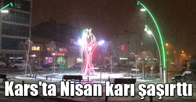 Kars'ta Nisan karı şaşırttı