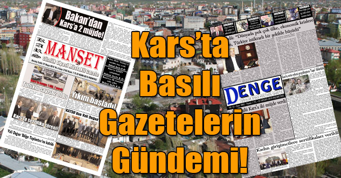 Kars’ta Basılı Gazetelerin Gündemi! (  23 Nisan 2018 )
