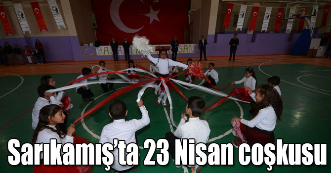 Sarıkamış’ta 23 Nisan coşkuyla kutlandı