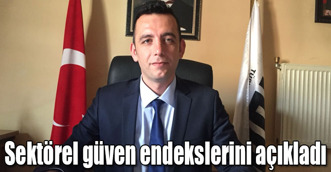 Ertaş, sektörel güven endekslerini açıkladı